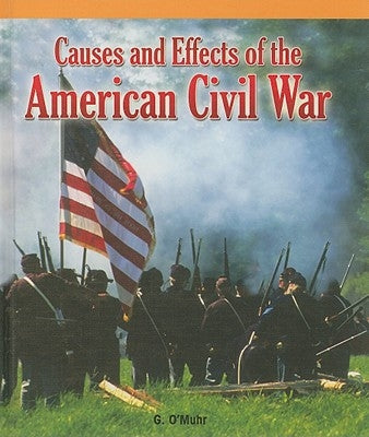 Causes and Effects of the American Civil War by Flynn, Claire E.