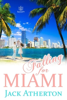 Falling For Miami by Atherton, Jack