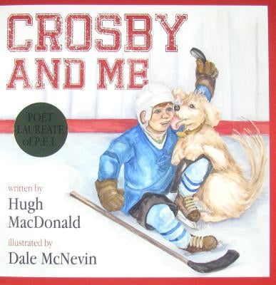 Crosby and Me by MacDonald, Hugh