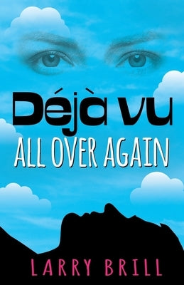 Déjà vu All Over Again by Brill, Larry