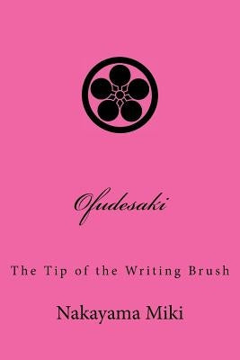 Ofudesaki: The Tip of the Writing Brush by Miki, Nakayama
