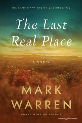The Last Real Place by Warren, Mark