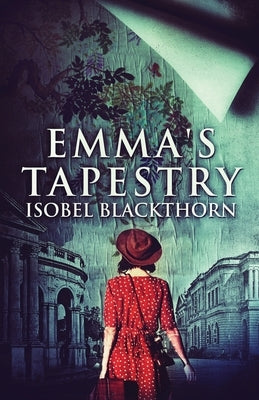 Emma's Tapestry by Blackthorn, Isobel