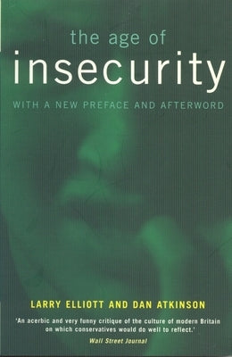 The Age of Insecurity by Atkinson, Dan
