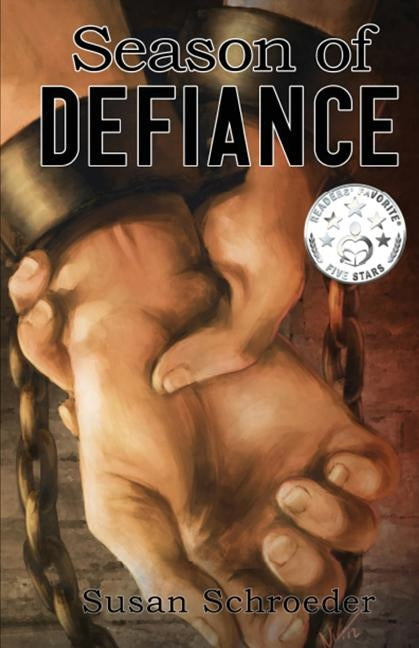 Season of Defiance by Schroeder, Susan D.