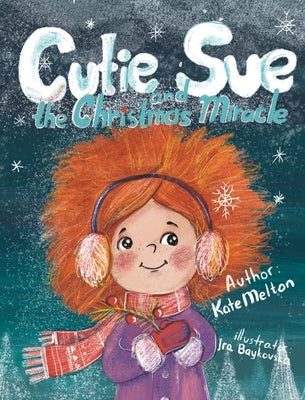 Cutie Sue and the Christmas Miracle by Melton, Kate