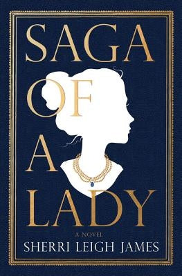 Saga of a Lady by James, Sherri Leigh