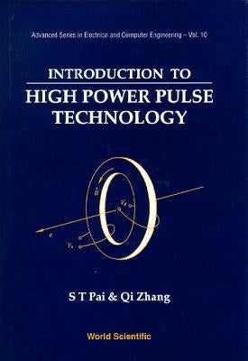 Introduction to High Power Pulse Technology by Pai, Siu Ting