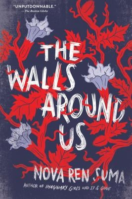 The Walls Around Us by Suma, Nova Ren
