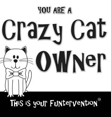 Crazy Cat Owner by Sotomayor, Gema a.