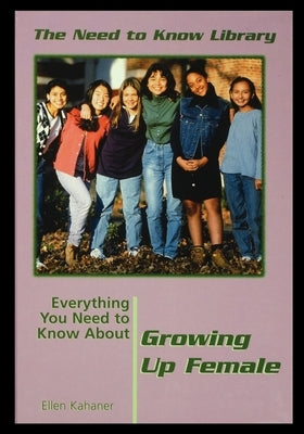 Everything You Need to Know about Growing Up Female by Kabaner, Ellen
