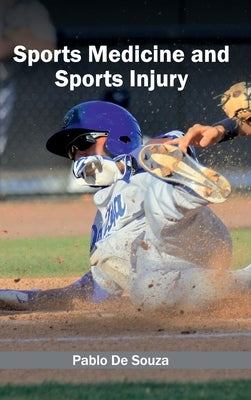 Sports Medicine and Sports Injury by De Souza, Pablo