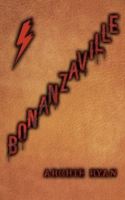 Bonanzaville by Ryan, Archie