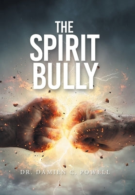 The Spirit Bully by Powell, Damien C.