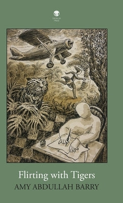 Flirting with Tigers by Barry, Amy Abdullah