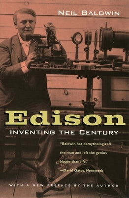 Edison: Inventing the Century by Baldwin, Neil