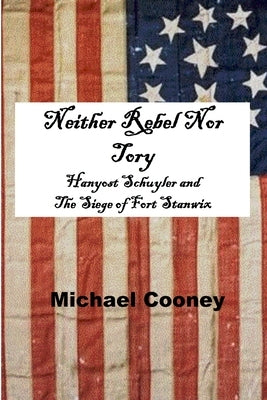 Neither Rebel Nor Tory by Cooney, Michael