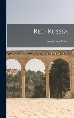 Red Russia by Fraser, John Foster