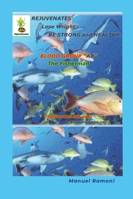 Food Regeneration Guide Blood Group AB: How to Regenerate to be Strong and Healthy by Ramoni, Manuel