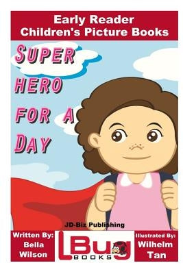 Superhero For a Day - Early Reader - Children's Picture Books by Davidson, John