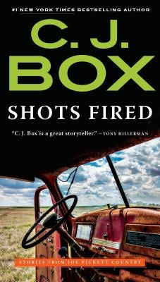 Shots Fired: Stories from Joe Pickett Country by Box, C. J.