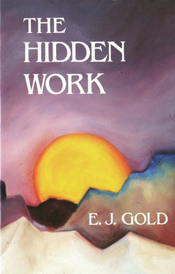 The Hidden Work by Gold, E. J.