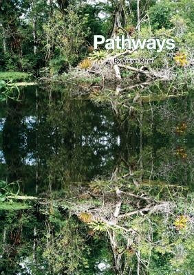 Pathways by Khan, Vivian