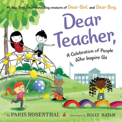 Dear Teacher,: A Celebration of People Who Inspire Us by Rosenthal, Paris