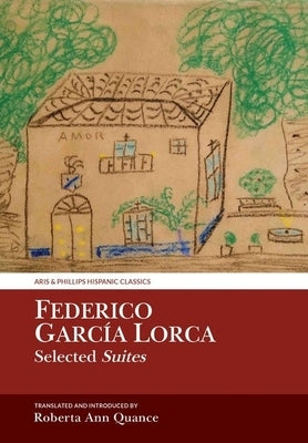 Selected Suites: Translated with Introduction by García Lorca, Federico