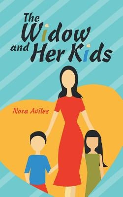 The Widow and Her Kids by Aviles, Nora
