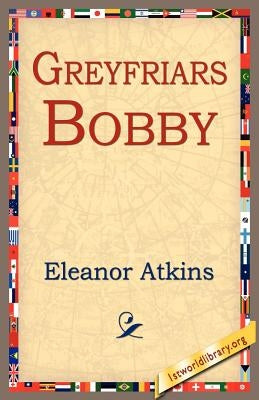Greyfriars Bobby by Atkinson, Eleanor