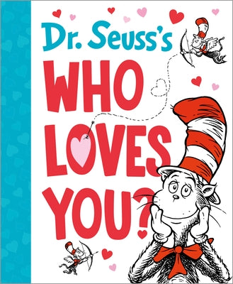 Dr. Seuss's Who Loves You? by Dr Seuss