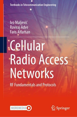 Cellular Radio Access Networks: RF Fundamentals and Protocols by Maljevic, Ivo