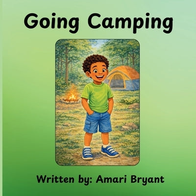 Going Camping by Bryant, Douglas, Jr.