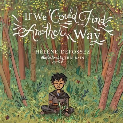 If We Could Find Another Way by Defossez, Hélène