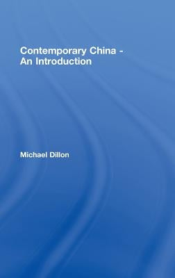 Contemporary China - An Introduction by Dillon, Michael