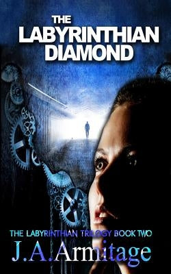 The Labyrinthian Diamond by Armitage, J. a.