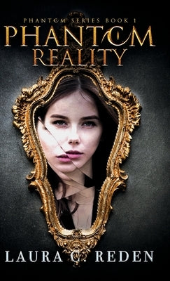 Phantom Reality by Reden, Laura C.