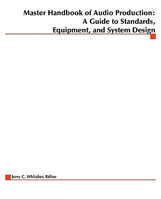 Master Handbook of Audio Production by Whitaker, Jerry