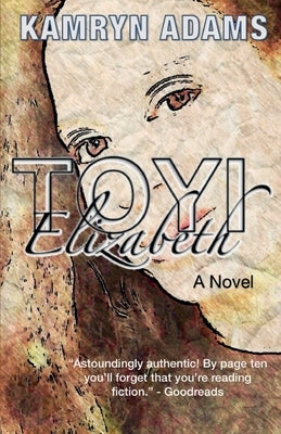 Toyi Elizabeth by Adams, Kamryn