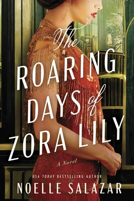 The Roaring Days of Zora Lily by Salazar, Noelle