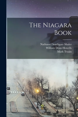 The Niagara Book by Howells, William Dean