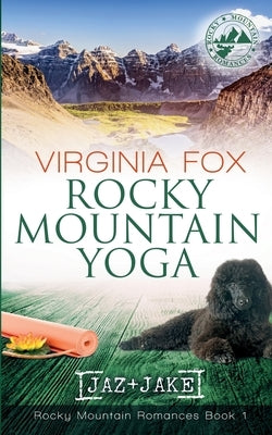 Rocky Mountain Yoga (Rocky Mountain Romances, Book 1) by Fox, Virginia