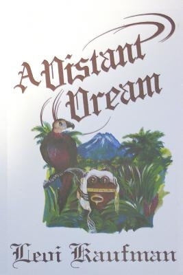 A Distant Dream by Kaufman, Levi