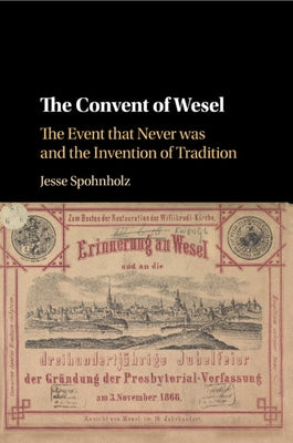The Convent of Wesel by Spohnholz, Jesse