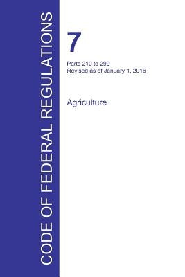 Code of Federal Regulations Title 7, Volume 4, January 1, 2016 by Office of the Federal Register
