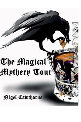 The Magical Mythtery Tour by Cawthorne, Nigel