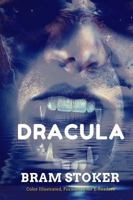 Dracula: Color Illustrated, Formatted for E-Readers by Illustrator, Leonardo