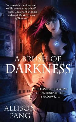 Brush of Darkness by Pang, Allison