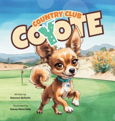 Country Club Coyote by McFarlin, Shannon L.